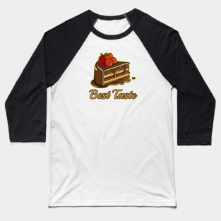 Best Taste of Chocolate Cake Baseball T-Shirt